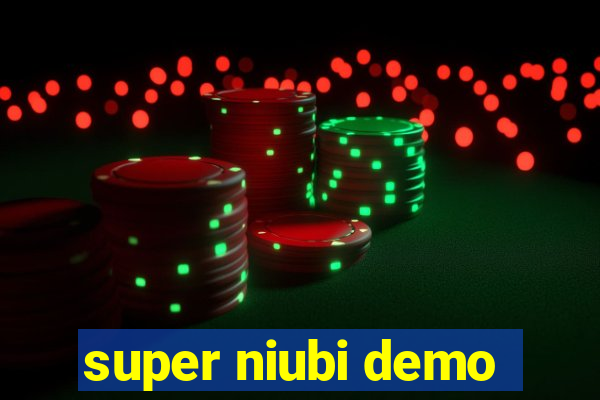 super niubi demo